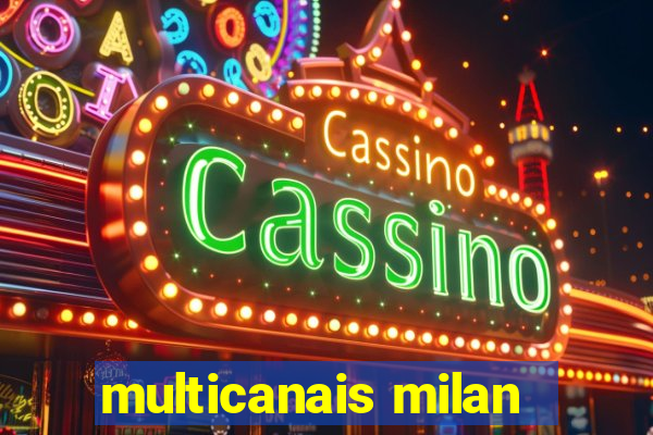 multicanais milan